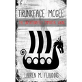 Trunkface McGee: The Unfortunately Immortal Viking