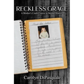 Reckless Grace: A Mother's Crash Course in Mental Illness