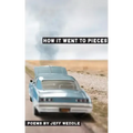 How it Went to Pieces