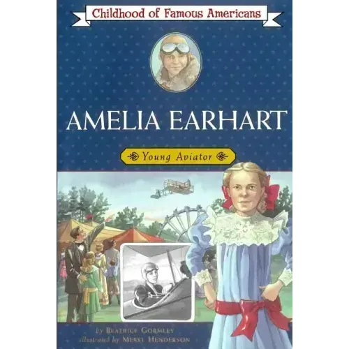 Amelia Earhart: Young Aviator