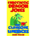 Fangtastic Dragon Jokes and Clawsome Limericks (Box Set): Hilarious Dragon-filled Fun