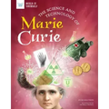 The Science and Technology of Marie Curie
