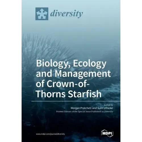 Biology, Ecology and Management of Crown-of-Thorns Starfish