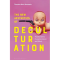 The New Aesthetics of Deculturation: Neoliberalism, Fundamentalism and Kitsch