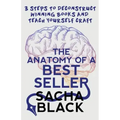The Anatomy of a Best Seller: 3 Steps to Deconstruct Winning Books and Teach Yourself Craft