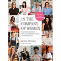 In the Company of Women: Inspiration and Advice from Over 100 Makers, Artists, and Entrepreneurs
