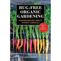 Bug-Free Organic Gardening: Controlling Pest Insects Without Chemicals