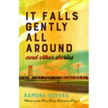 It Falls Gently All Around and Other Stories