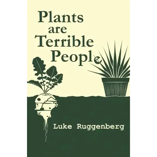 Plants Are Terrible People