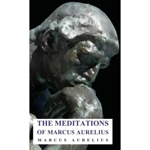 The Meditations of Marcus Aurelius
