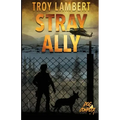 Stray Ally: The Dog Complex Book #1