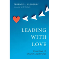 Leading with Love: Essentials of Church Leadership