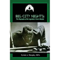 Big City Nights: The Biography of the Legendary Cisero Murphy