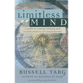 Limitless Mind: A Guide to Remote Viewing and Transformation of Consciousness