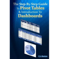 The Step-By-Step Guide To Pivot Tables & Introduction To Dashboards