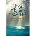 Upon the Face of the Waters: Sensing the Spirit's Presence in Troubling Times