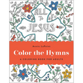 Color the Hymns: A Coloring Book for Adults