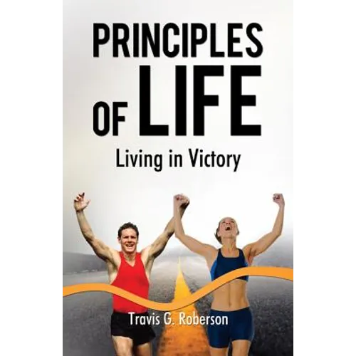 The Principles of Life: Living in Victory