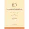 Journeys of Simplicity: Traveling Light with Thomas Merton, Basho, Edward Abbey, Annie Dillard & Others