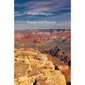 Prophet Margins: Poems and Prayers