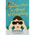 Agatha Arch Is Afraid of Everything