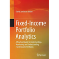 Fixed-Income Portfolio Analytics: A Practical Guide to Implementing, Monitoring and Understanding Fixed-Income Portfolios