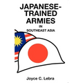 Japanese-Trained Armies in Southeast Asia