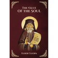 The Value of the Soul by Elder Cleopas the Romanian