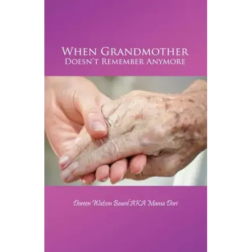 When Grandmother Doesn't Remember Anymore