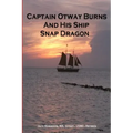 Captain Otway Burns And His Ship Snap Dragon