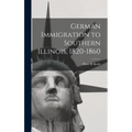 German Immigration to Southern Illinois, 1820-1860