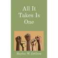 All It Takes Is One