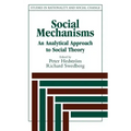 Social Mechanisms: An Analytical Approach to Social Theory