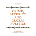 Crime, Security and Global Politics: An Introduction to Global Crime Governance