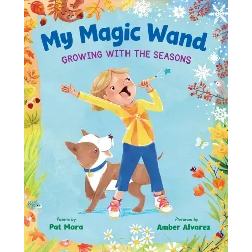 My Magic Wand: Growing with the Seasons