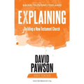 EXPLAINING Building a New Testament Church