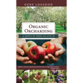 Organic Orcharding: A Grove of Trees to Live In