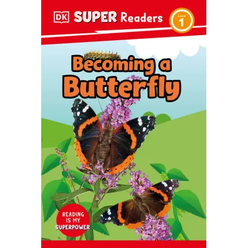 DK Super Readers Level 1 Becoming a Butterfly