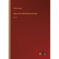 Diary of an Idle Woman in Italy: Vol. II