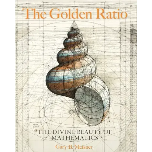 The Golden Ratio: The Divine Beauty of Mathematics