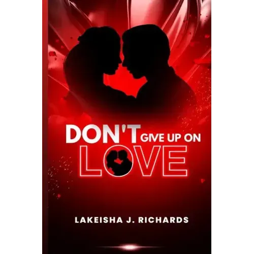 Don't Give Up On Love
