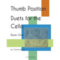 Thumb Position Duets for the Cello, Book One