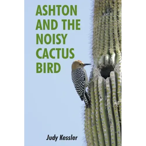 Ashton and the Noisy Cactus Bird