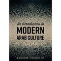 An Introduction to Modern Arab Culture