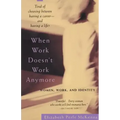 When Work Doesn't Work Anymore