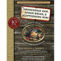 Smokehouse Ham, Spoon Bread & Scuppernong Wine: The Folklore and Art of Southern Appalachian Cooking