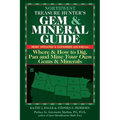 Northwest Treasure Hunter's Gem and Mineral Guide (6th Edition): Where and How to Dig, Pan and Mine Your Own Gems and Minerals