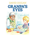 Granpa's Eyes: A biblical approach to practical living through critical thinking