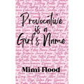 Provocative is a Girl's Name