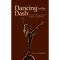 Dancing in the Dash: My Story of Empowerment, Diplomacy, and Resilience